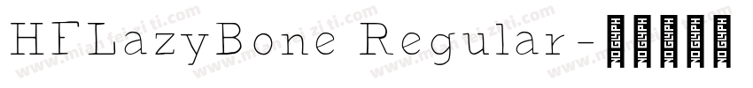 HFLazyBone Regular字体转换